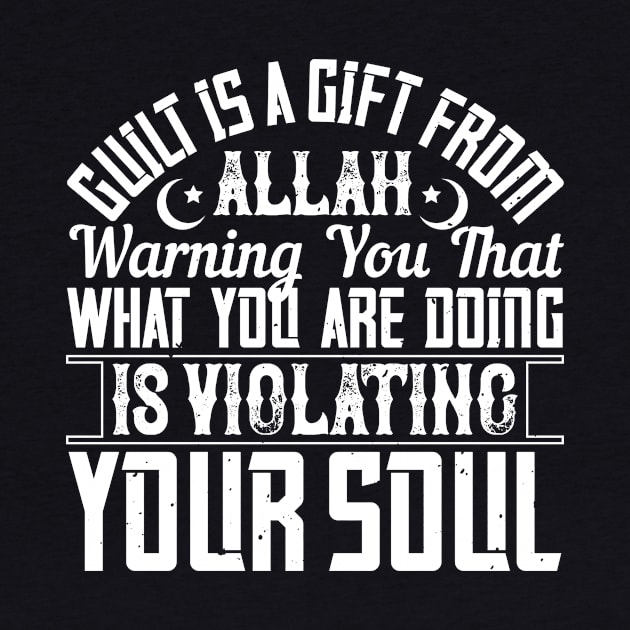Islam - Guilt Is A Gift From Allah by NoPlanB